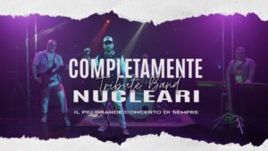 Locandina della band COMPLETAMENTE NUCLEARI sul palco